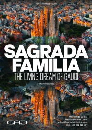 Affiche de Sagrada Familia, le rêve vivant de Gaudí